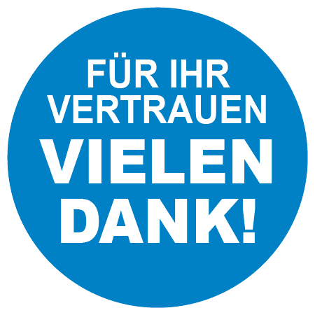 DANKE für Ihr Vertrauen!
